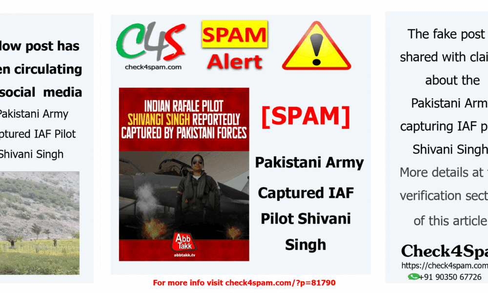 [SPAM] Pakistani Army Captured IAF Pilot Shivani Singh - Check4Spam